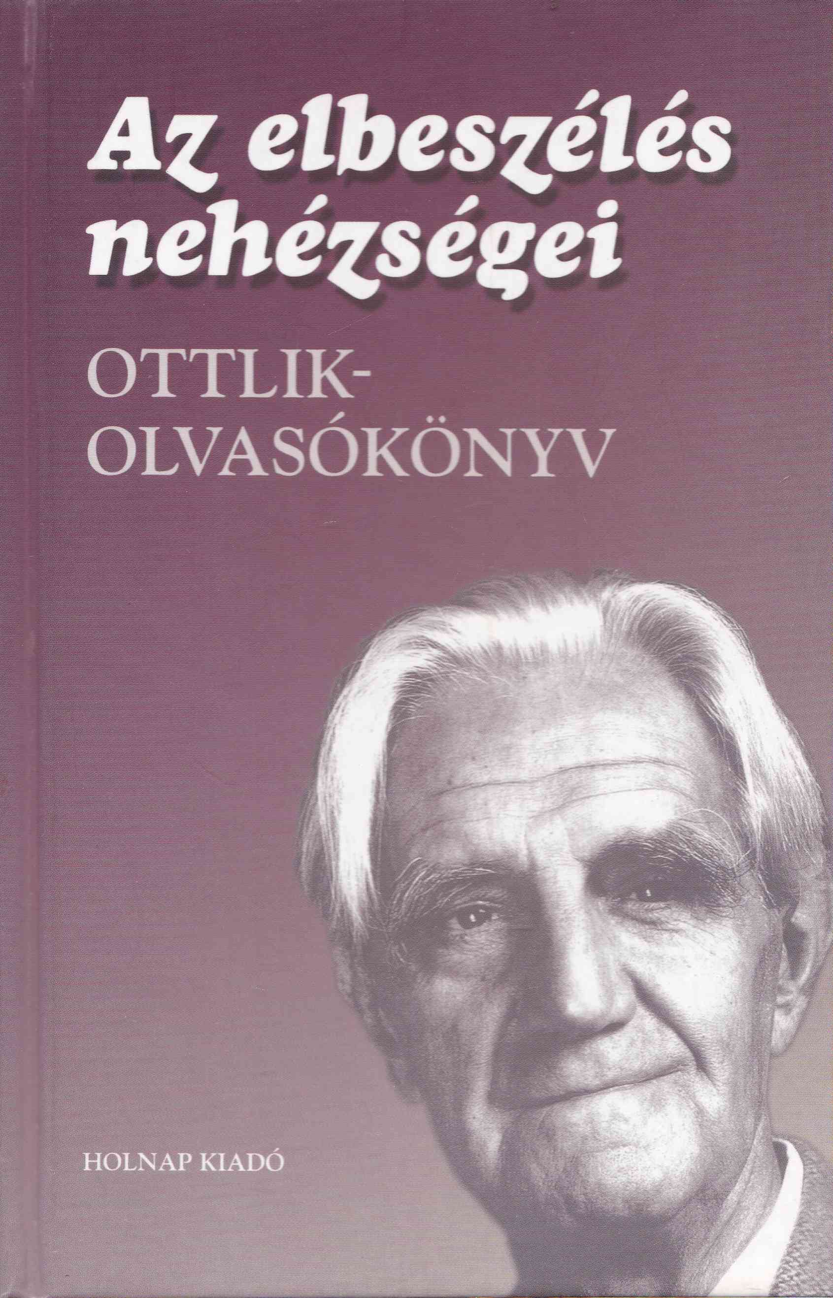 Kelecsényi László - Az elbeszélés nehézségei Kelecsényi László - Az elbeszélés nehézségei, Budapest 2001 antikvár könyv