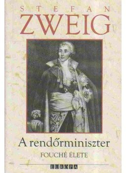 Zweig, Stefan - A rendőrminiszter Zweig, Stefan - A rendőrminiszter, Budapest 2006 antikvár könyv
