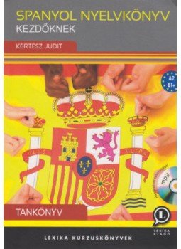 Kertész Judit - Spanyol nyelvkönyv kezdőknek - Tankönyv - A2 - B1+ - letölthető hanganyaggal, null 2017 antikvár könyv