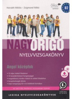 Horváth Miklós, Zsigmond Ildikó - Nagy Origó nyelvvizsgakönyv - Angol középfok - CD melléklettel Horváth Miklós, Zsigmond Ildikó - Nagy Origó nyelvvizsgakönyv - Angol középfok - CD melléklettel, null 2018 antikvár könyv