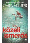 Cara Hunter - Egy közeli ismerős