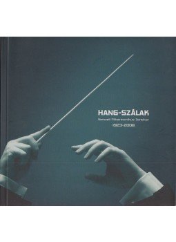 Aradi Péter, Mesterházi Gábor - Hang-szálak Aradi Péter, Mesterházi Gábor - Hang-szálak, Budapest 2008 antikvár könyv