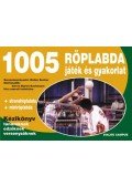 Ediés Martin Bachmann - 1005 röplabda játék és gyakorlat - Kézikönyv tanároknak, edzőknek, versenyzőknek