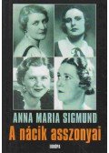 Anna Maria Sigmund - A nácik asszonyai