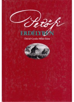 Mikó Imre, Dávid Gyula - Petőfi Erdélyben Mikó Imre, Dávid Gyula - Petőfi Erdélyben, Budapest 0 antikvár könyv