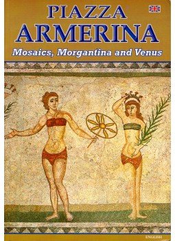 Giuseppe Iacono - Piazza Armerina: Mosaics, Morgantina and Venus, Bologna 2011 antikvár könyv