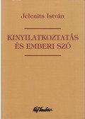 Jelenits István - Kinyilatkoztatás és emberi szó