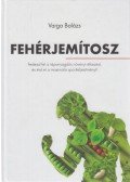 Varga Balázs - Fehérjemítosz