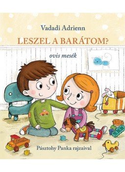 Vadadi Adrienn - Leszel a barátom? Vadadi Adrienn - Leszel a barátom?, Budapest 2016 antikvár könyv
