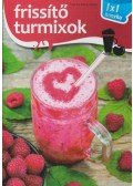 Elek Mária - Frissítő turmixok - 1x1 konyha