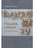 Hévizi Ottó - Prózaibb változat