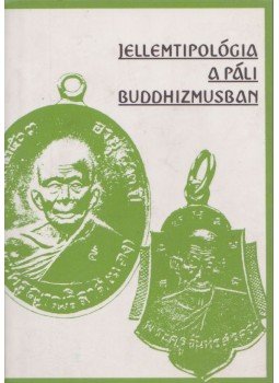Terebess Gábor - Jellemtipológia a páli buddhizmusban Terebess Gábor - Jellemtipológia a páli buddhizmusban, Budapest 0 antikvár könyv