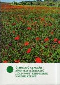 Balázs Katalin,Csathó Péter,Mészáros Dóra,Sipos Balázs,Tirczka Imre - Útmutató az agrár-könyezeti értékelő "Zöld-pont" rendszerek használatához (dedikált)