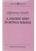 Solymossy Sándor - A "vasorrú bába" és mitikus rokonai