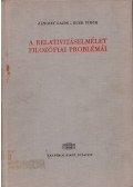 Jánossy Lajos,Elek Tibor - A relativitáselmélet filozófiai problémái
