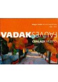 Szűcs György - Vadak / Fauves családi vezető