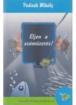 Padisák Mihály - Éljen a száműzetés! Padisák Mihály - Éljen a száműzetés!, Szeged 2003 antikvár könyv