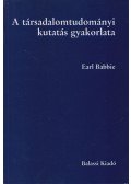 Earl Babbie - A társadalomtudományi kutatás gyakorlata