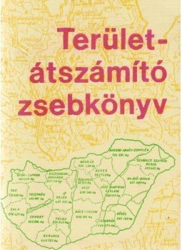 Ágfay József, Bartos István, Ferencz Endre, Lászlók Gyula - Területátszámító zsebkönyv Ágfay József, Bartos István, Ferencz Endre, Lászlók Gyula - Területátszámító zsebkönyv, 0 antikvár könyv