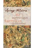 Izing Klára - Az asztrológus karmikus történetei
