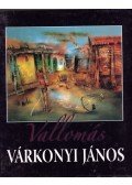 Barabás Ferenc (szerk.) - Vallomás - Várkonyi János