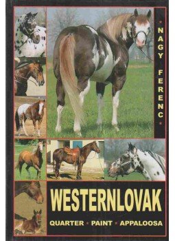 Nagy Ferenc - Westernlovak Nagy Ferenc - Westernlovak, Győr 2004 antikvár könyv