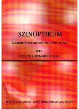 Tálas Ágnes, Pap Anna - Szinoptikum - Szakdolgozat-kivonatok gyűjteménye 2013, Budapest 2013 antikvár könyv