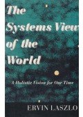 László Ervin - The Systems View of the World