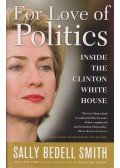 Sally Bedell Smith - For Love of Politics