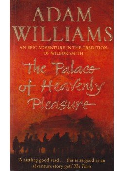 Williams, Adam - The Palace of Heavenly Pleasure Williams, Adam - The Palace of Heavenly Pleasure, London 2003 antikvár könyv