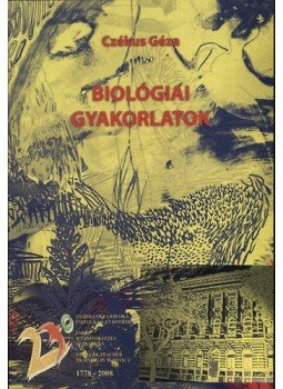 Lissák Kálmán, Hollósi Gábor, Montskó Tibor, Tigyi András - Biológiai gyakorlatok Lissák Kálmán, Hollósi Gábor, Montskó Tibor, Tigyi András - Biológiai gyakorlatok, null 2008 antikvár könyv