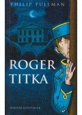 Philip Pullman - Roger titka