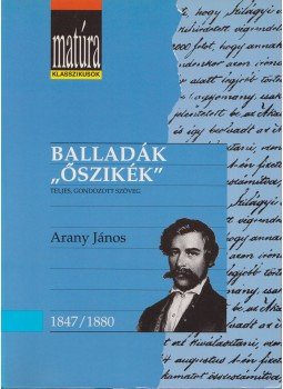 Arany János, Kerényi Ferenc - Balladák / "Őszikék" Arany János, Kerényi Ferenc - Balladák / "Őszikék", Budapest 1993 antikvár könyv