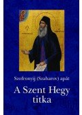 Szofronyij (Szaharov) Apát - A Szent Hegy titka