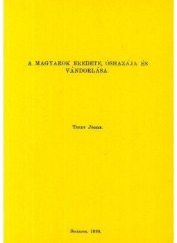 Thúry József - A magyarok eredete,őshazája és vándorlásai, null 2012 antikvár könyv
