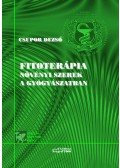 Csupor Dezső - Fitoterápia - Növényi szerek a gyógyászatban