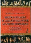 Hoffmann Zsuzsanna - Mezőgazdaság és agrárviszonyok az ókori Rómában - A köztársaság és a principatus kora