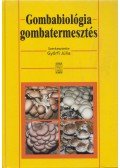 Győrfi Júlia - Gombabiológia, gombatermesztés