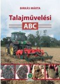 Birkás Márta - Talajművelési ABC