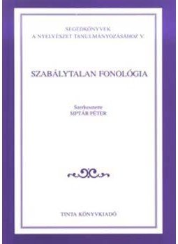 Siptár Péter - Szabálytalan fonológia Siptár Péter - Szabálytalan fonológia, null 2001 antikvár könyv