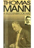Thomas Mann - A Buddenbrook ház