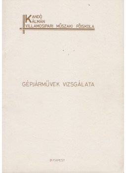 Theisler Frigyes - Gépjárművek vizsgálata, Budapest 1978 antikvár könyv