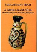 Farkasinszky Tibor - A Miska-kancsó II.