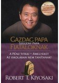 Robert T. Kiyosaki  - Gazdag papa, szegény papa fiataloknak