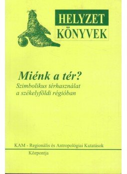 Bodó Julianna - Miénk a tér? (dedikált) Bodó Julianna - Miénk a tér? (dedikált), Csíkszereda 2000 antikvár könyv