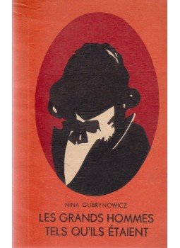 Nina Gubrynowicz - Les Grands Hommes tels qu'ils étaient, Warszawa 1974 antikvár könyv