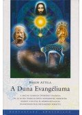 Bakos Attila - A Duna Evangéliuma