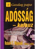 Robert T. Kiyosaki , Sharon L. Lechter - Adósság-kalauz