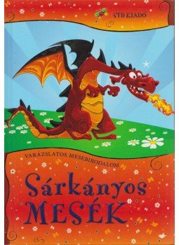 Rus Ibolya - Sárkányos mesék Rus Ibolya - Sárkányos mesék, Kistarcsa 2011 antikvár könyv
