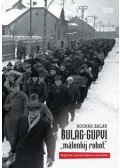 Bognár Zalán - Gulag Gupvi - "málenkij robot" - Magyarok a szovjet lágerbirodalomban